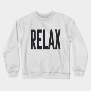 RELAX | 80s Dance Music Fan | 80s Retro Style Crewneck Sweatshirt